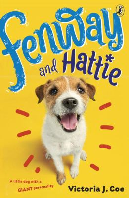 Fenway and Hattie - Coe, Victoria J.