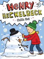 Henry Heckelbeck: Henry Heckelbeck Chills Out (Series #10) (Paperback) -