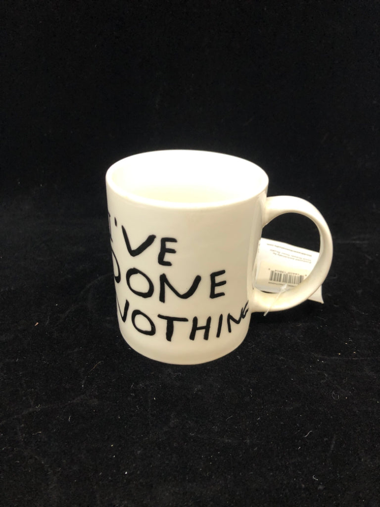 NWT I'VE DONE EVERYTHING/NOTHING MUG- D SHRIGLEY.