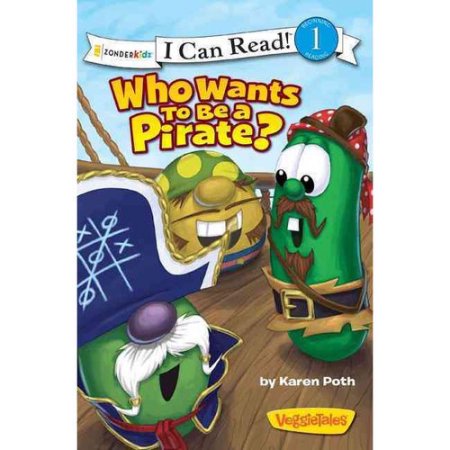 Who Wants to Be a Pirate? by Karen, Zondervan Staff Poth - Poth, Karen