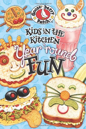 Kids in the Kitchen Year 'Round Fun Cookbook (Everyday Cookbook Collection) Goos
