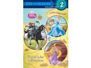 Travel Like a Princess (Disney Princess) (Step Into Reading) - Lagonegro, Meliss