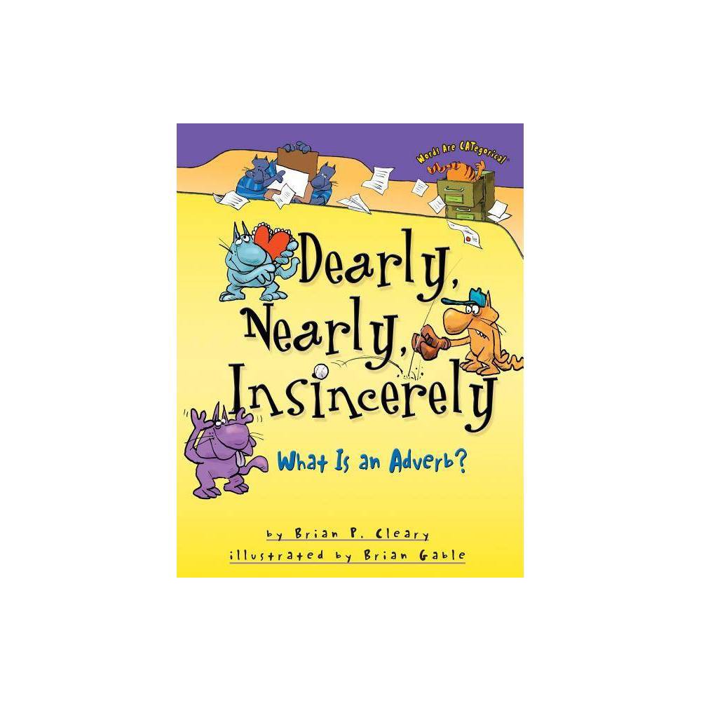 Words Are Categorical (R): Dearly  Nearly  Insincerely: What Is an Adverb? (Pape