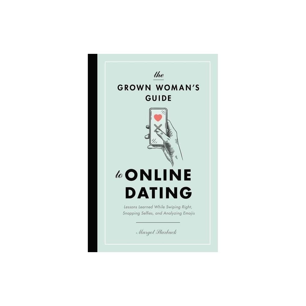 The Grown Woman S Guide to Online Dating (Paperback) -