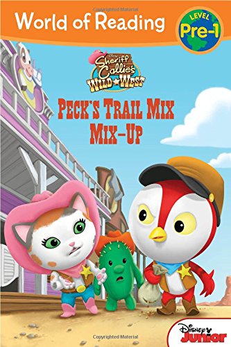 World of Reading: Sheriff Callie's Wild West Peck's Trail Mix Mix-up: Level Pre-