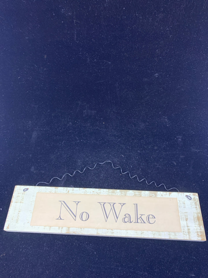 "NO WAKE" WOOD WALL ART.