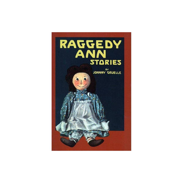 Raggedy Ann: Raggedy Ann Stories (Hardcover) - Johnny Gruelle