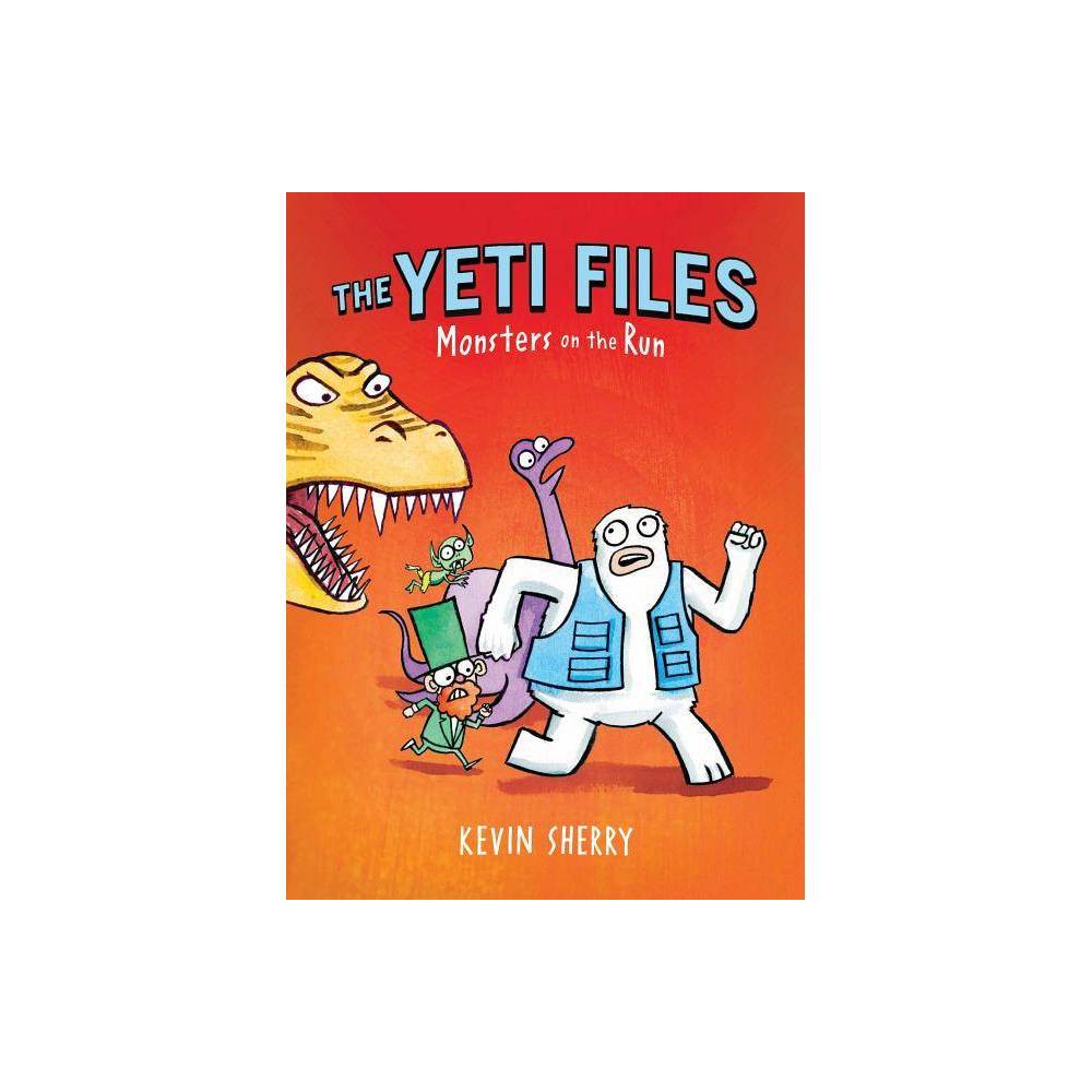 Yeti Files Monsters on the Run (the Yeti Files #2): Volume 2  Book 2  (Hardcover
