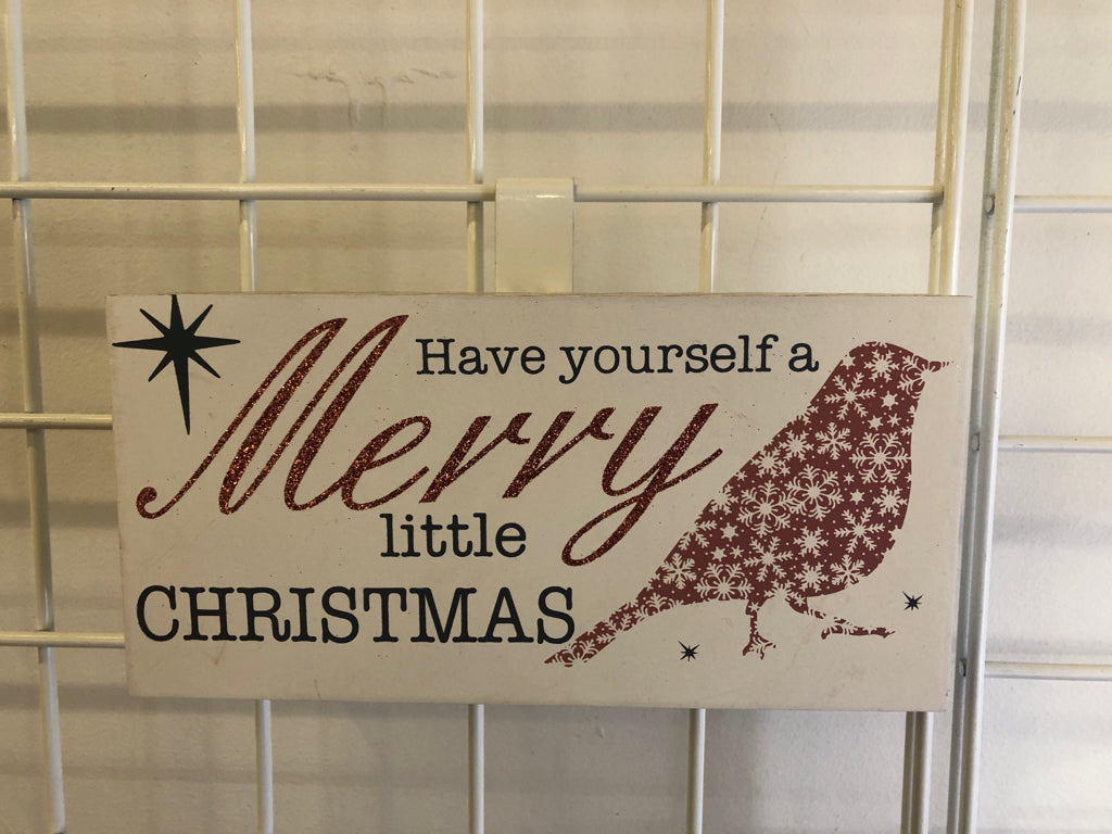 HAVE YOURSELF BIRD BLOCK SIGN.