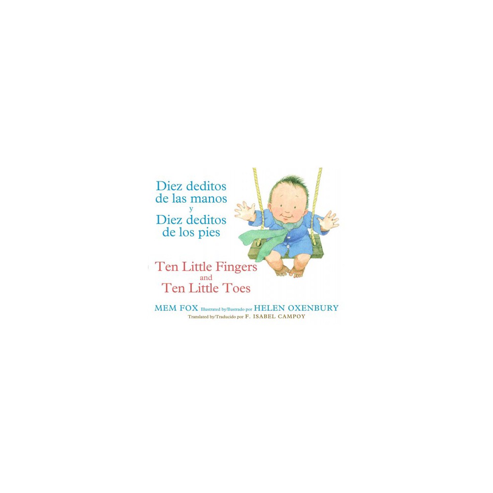 Ten Little Fingers & Ten Little Toes/Diez Deditos De Las Manos Y Pies - by Mem F