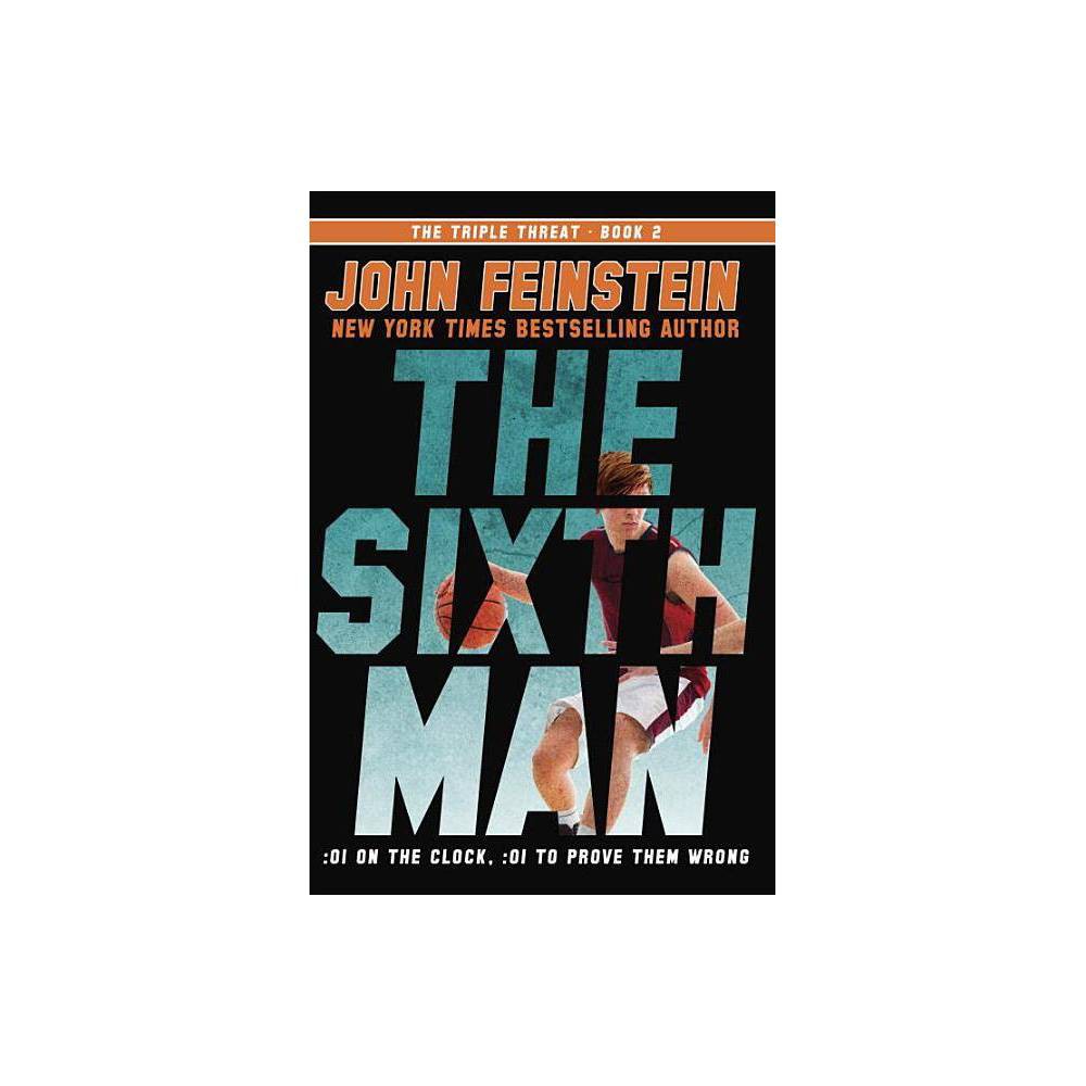 The Sixth Man (the Triple Threat, 2) by John Feinstein - Feinstein, John