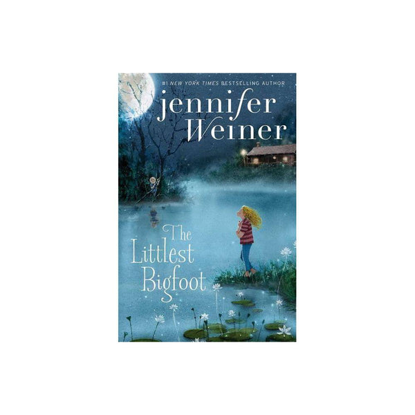 The Littlest Bigfoot: the Littlest Bigfoot (Series #1) (Hardcover) - Jennifer We