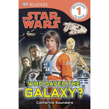 DK Readers L1: Star Wars: Who Saved the Galaxy? - Dk