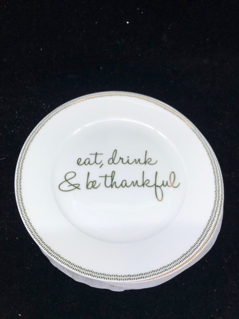 6 EAT DRINK BE THANKFUL WHITE/GOLD PLATES CIROA.