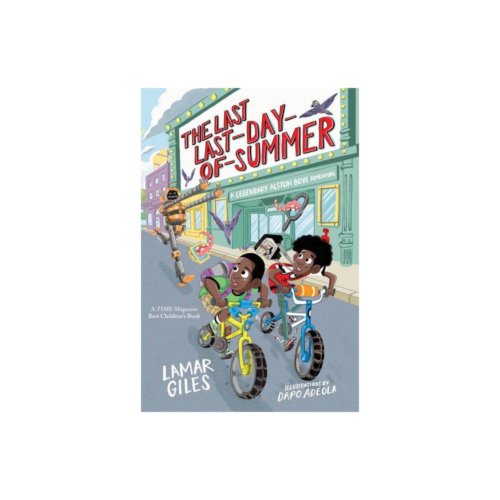 A Legendary Alston Boys Adventure the Last Last-Day-of-Summer  (Paperback) -