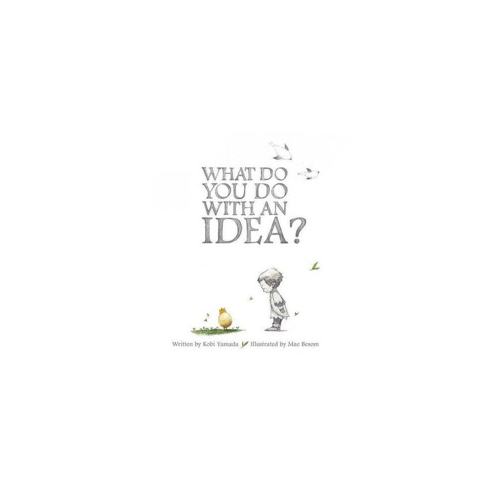 What Do You Do with an Idea? (Hardcover) - Kobi Yamada