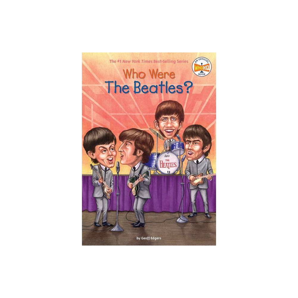 Who Were the Beatles? (WhoHQ) - Edgers, Geoff / Tugeau, Jeremy