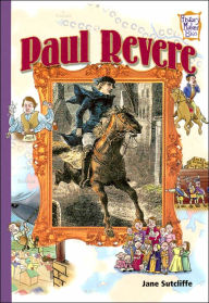 Paul Revere (History Maker Bios Series) Jane Sutcliffe Author -