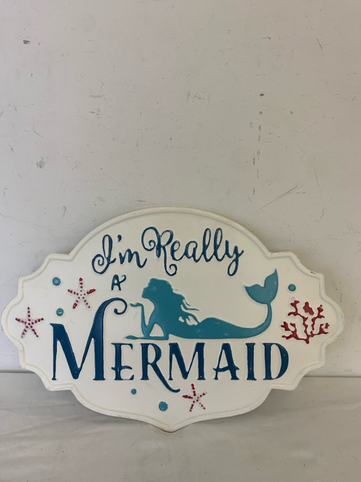 I'M REALLY A MERMAID METAL SIGN.