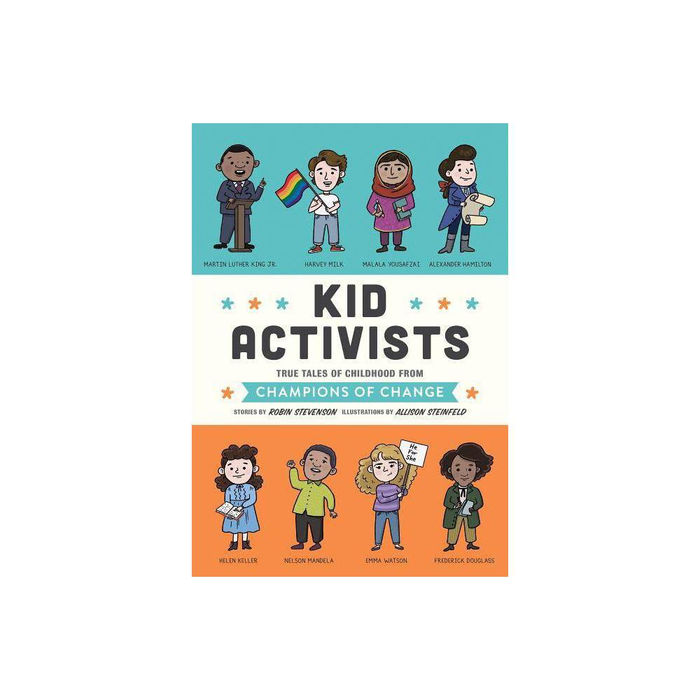 Kid Legends: Kid Activists : True Tales of Childhood from Champions of Change (S