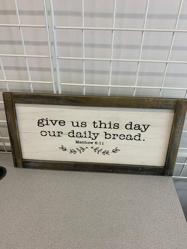 GIVE US THIS DAY WOOD WALL SIGN.