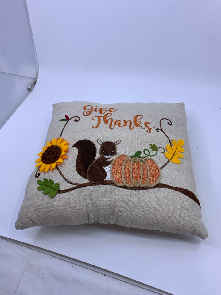 GIVE THANKS SQUIRREL PILLOW.