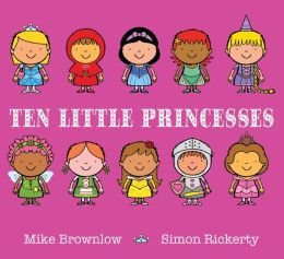 Ten Little Princesses by Michael Brownlow (Hardcover) - Mike Brownlow
