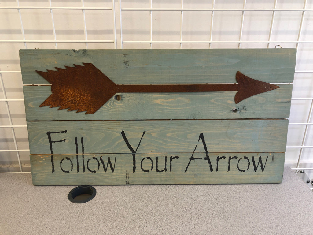 FOLLOW YOUR ARROW WOOD & TIN.