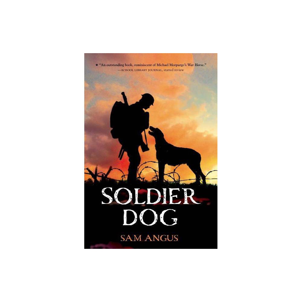 Soldier Dog (Paperback) - Angus, Sam