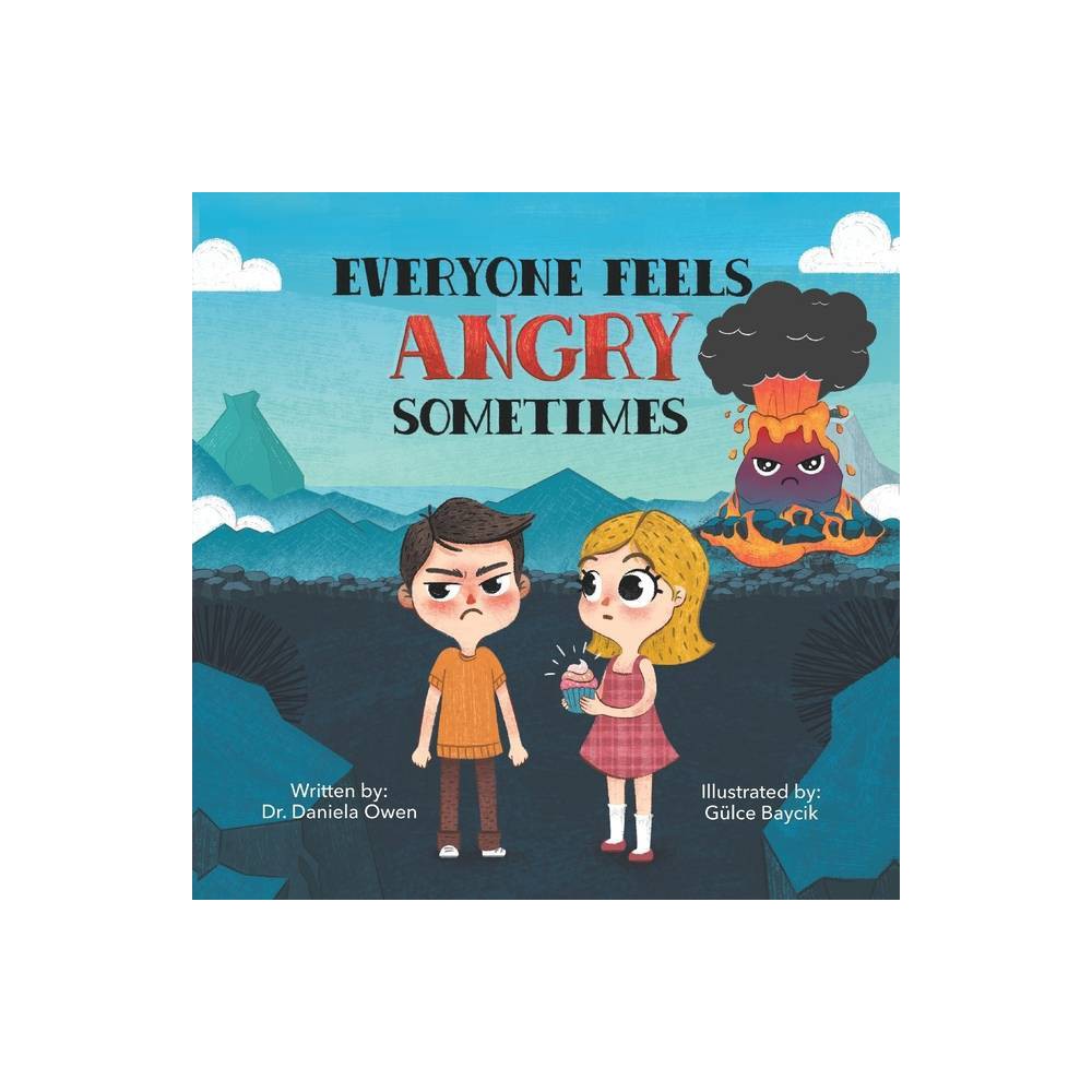 Everyone Feels Angry Sometimes Daniela Owen [Used - ] [Softcover] -