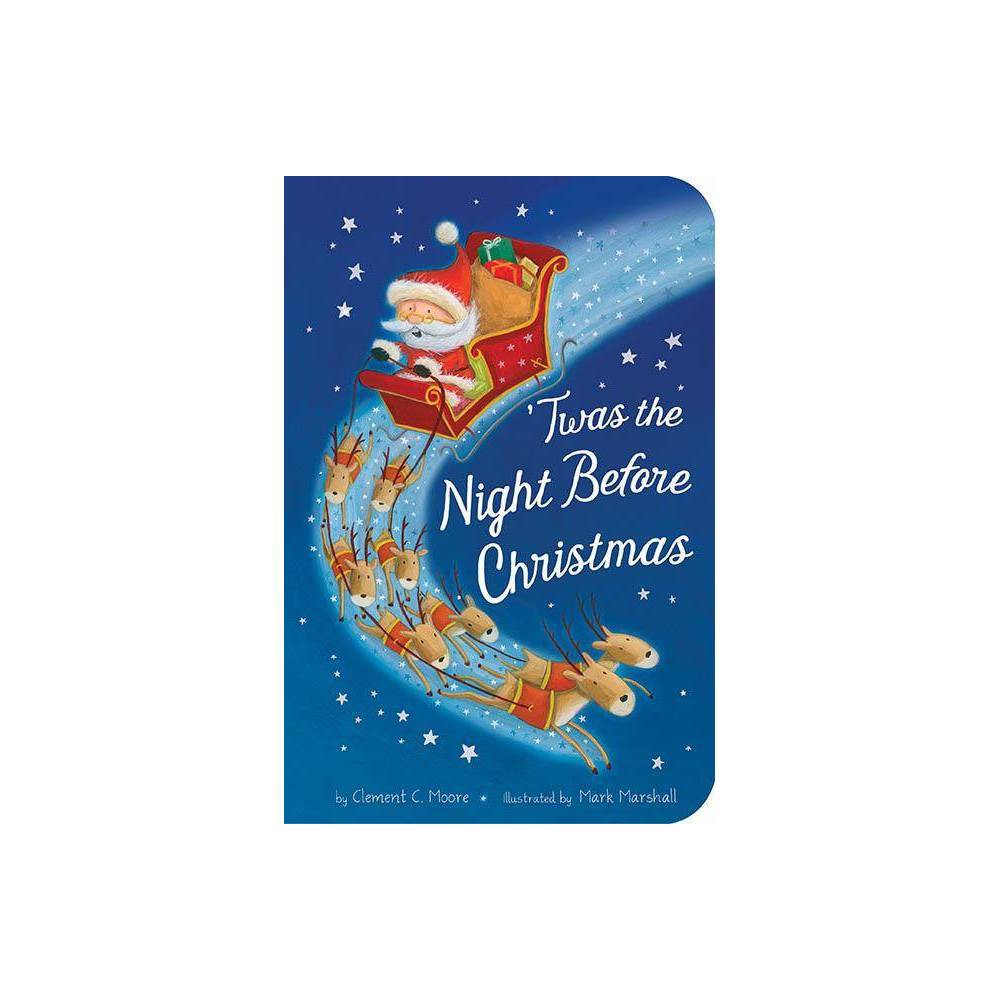 Twas the Night Before Christmas - by Clement C Moore (Board Book) - Clement C.