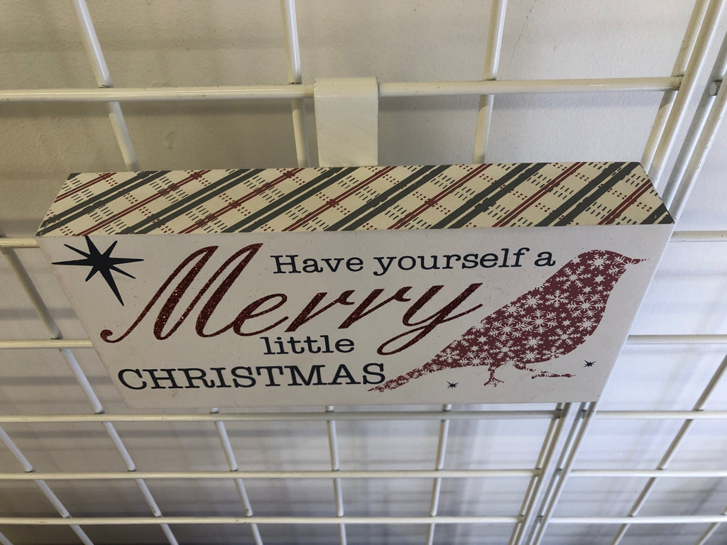 HAVE YOURSELF BIRD BLOCK SIGN.
