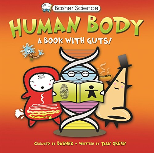 Basher Science: Human Body by Dan Green - Dan Green