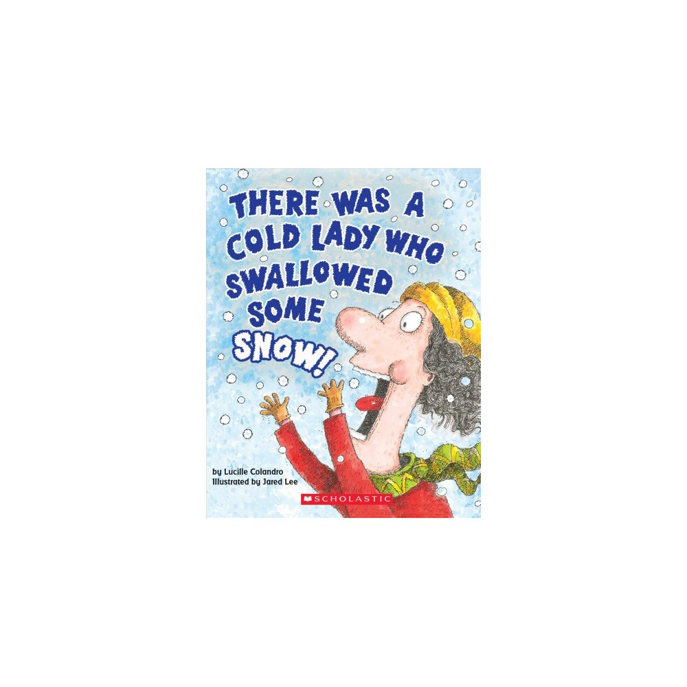 There Was a Cold Lady Who Swallowed Some Snow! (a Board Book) - Lucille Colandro