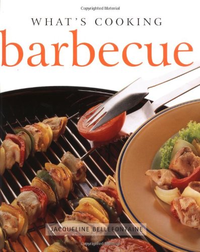 What's Cooking : Barbecue by Jacqueline Bellefontaine - Jacqueline Bellefontaine