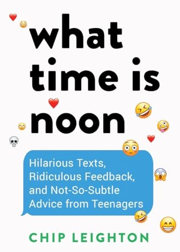 What Time Is Noon Hilarious Te Leighton, Chip [Used - Good] [Hardcover] -