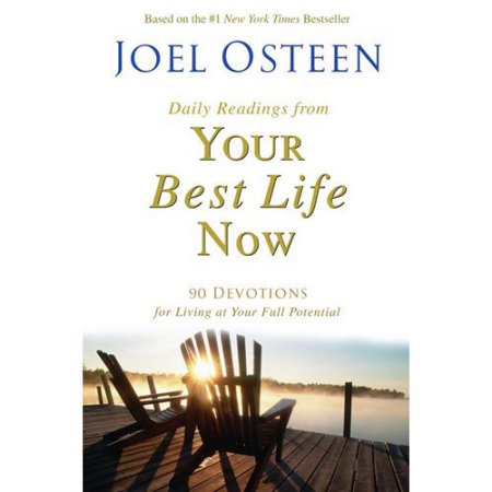 Daily Readings from Your Best Life Now : 90 Devotions for Living at Your Full Po