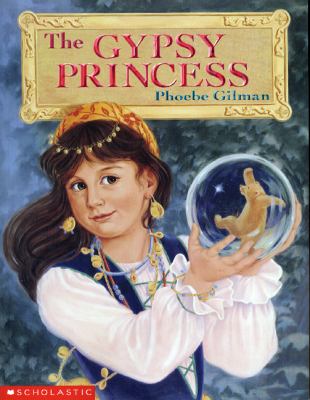 Gypsy Princess - Phoebe Gilman