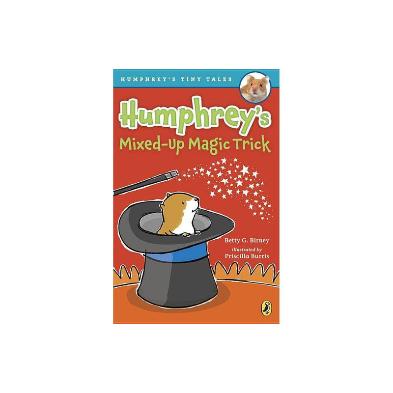 Humphrey's Mixed-up Magic Trick (Humphrey's Tiny Tales) - Betty G.