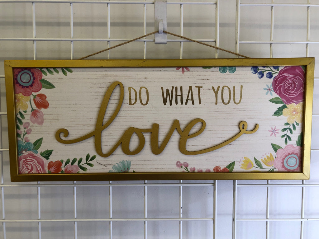 DO WHAT YOU LOVE- GOLD FRAME WALL HANGING.