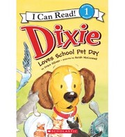 Dixie Loves School Pet Day (I Can Read Level 1) -