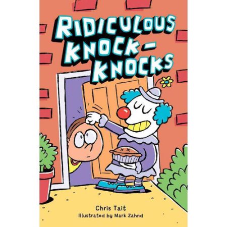 Ridiculous Knock-Knocks Paperback | Indigo Chapters - Tait, Chris / Zahnd, Mark
