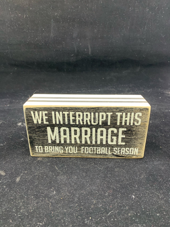 WE INTERRUPT THIS MARRIAGE FOOTBALL- BLOCK SIGN.