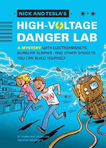 Nick and Tesla and the High-Voltage Danger Lab  - Bob Pflugfelder