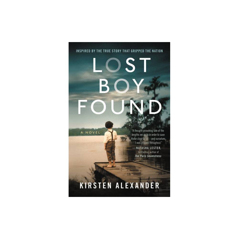 Lost Boy Found (Deckle Edge) - by Kirsten Alexander (Paperback) -