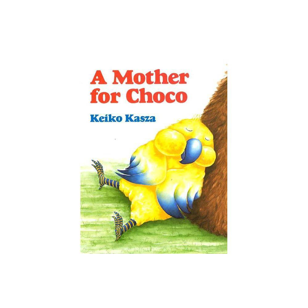 A Mother for Choco (Paperstar - Keiko Kasza