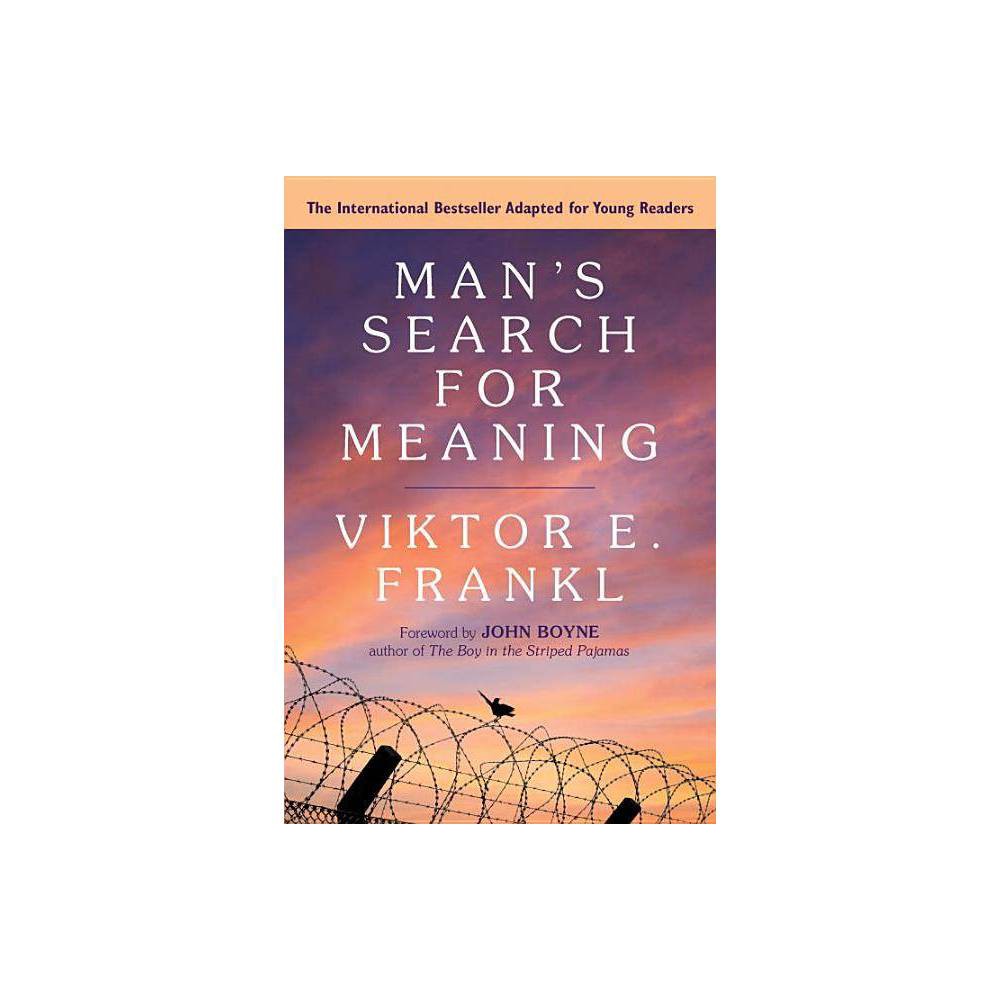 Man's Search for Meaning: Young Adult Edition - Frankl, Viktor E.