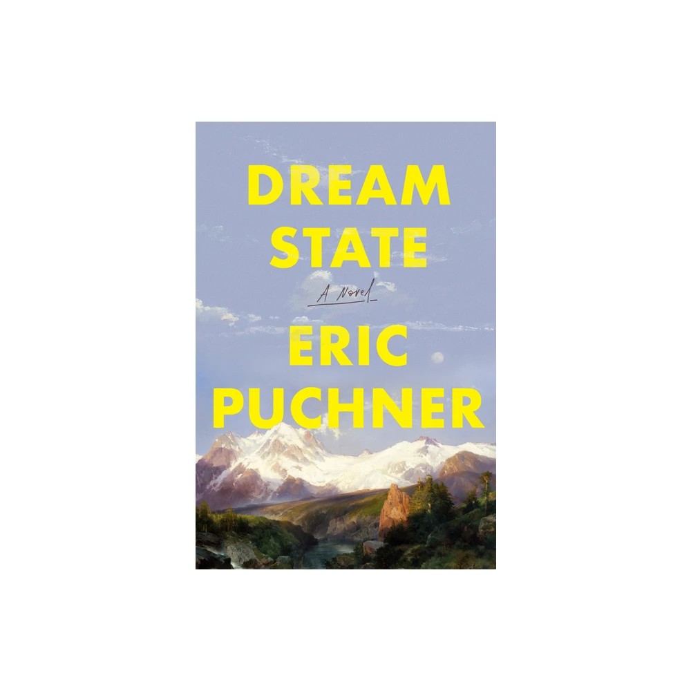 Eric Puchner: Dream State: Oprah S Book Club: a Novel (Hardcover) -