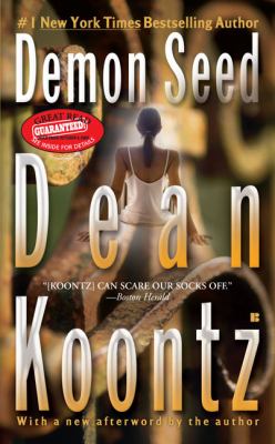 Demon Seed: a Thriller - Koontz, Dean R.