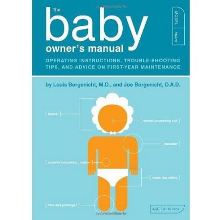 The Baby Owners Manual Operati - Borgenicht, Louis / Borgenicht, Joe / &.